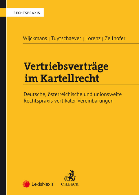 Vertriebsverträge im Kartellrecht - Frank Wijckmans, Filip Tuytschaever, Moritz Lorenz, Andreas Zellhofer