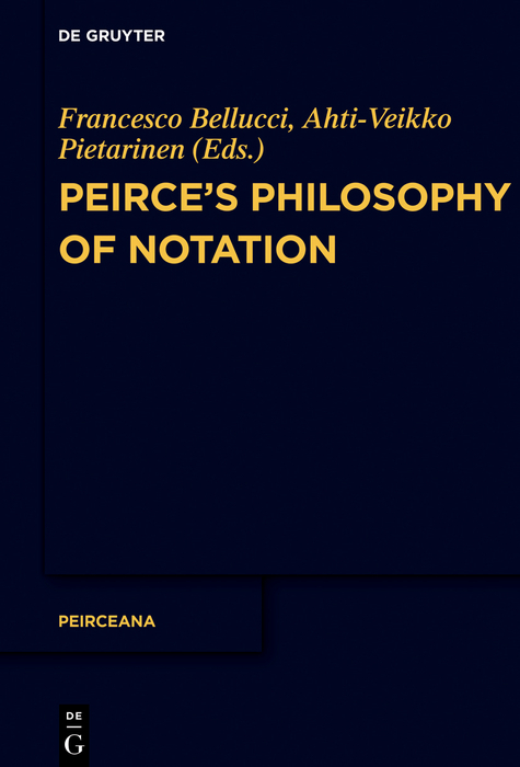 Peirce’s Philosophy of Notation - 