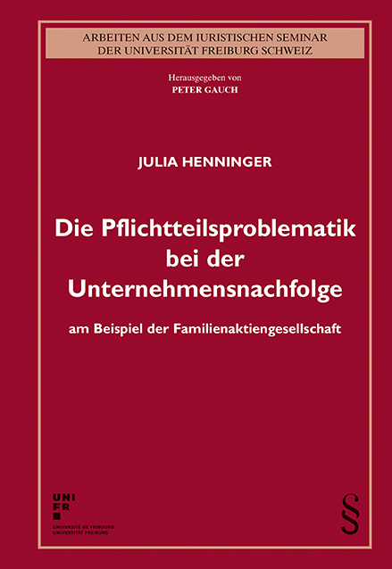 Die Pflichtteilsproblematik bei der Unternehmensnachfolge - Julia Henninger