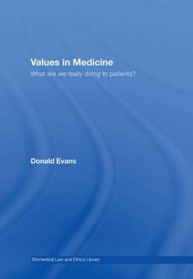 Values in Medicine -  Donald Evans