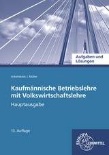 Aufgaben und Lösungen zu 90106 und 90157 - Stefan Felsch, Raimund Frühbauer, Johannes Krohn, Stefan Kurtenbach, Sabrina Metzler, Jürgen Müller