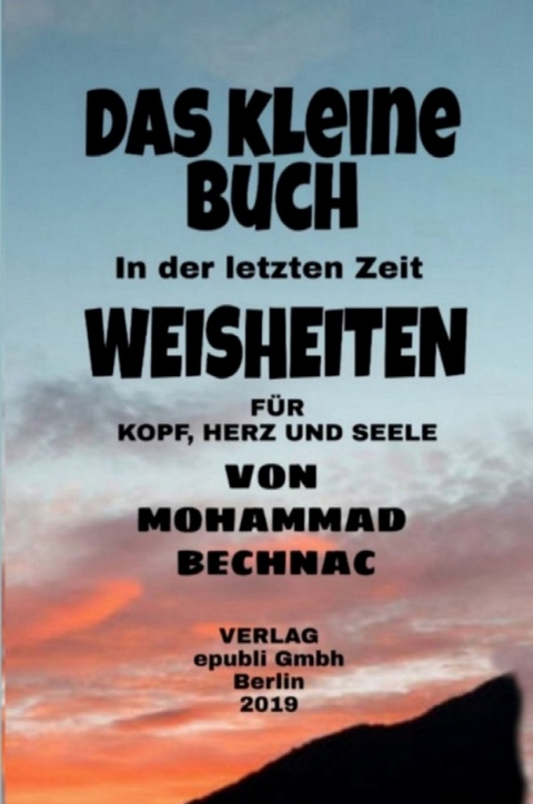 Das kleine Buch in der letzten Zeit - Mohammad Bechnac