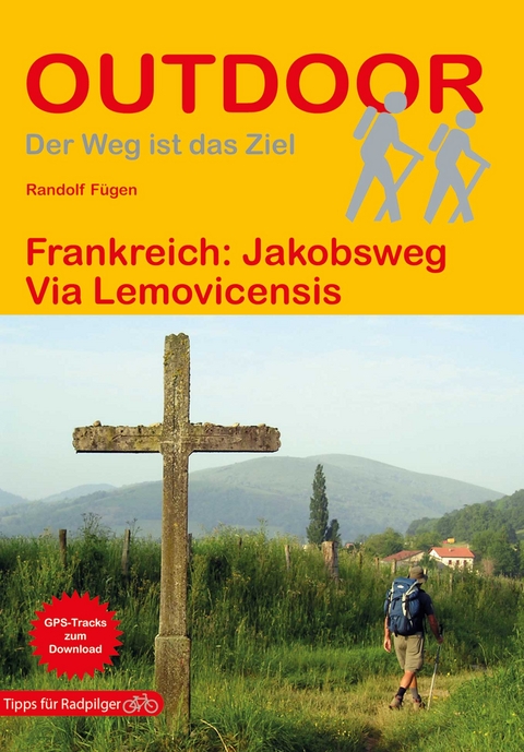 Frankreich: Jakobsweg Via Lemovicensis - Randolf Fügen