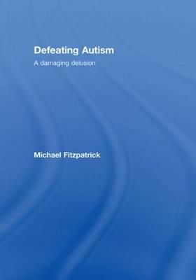 Defeating Autism -  Michael Fitzpatrick