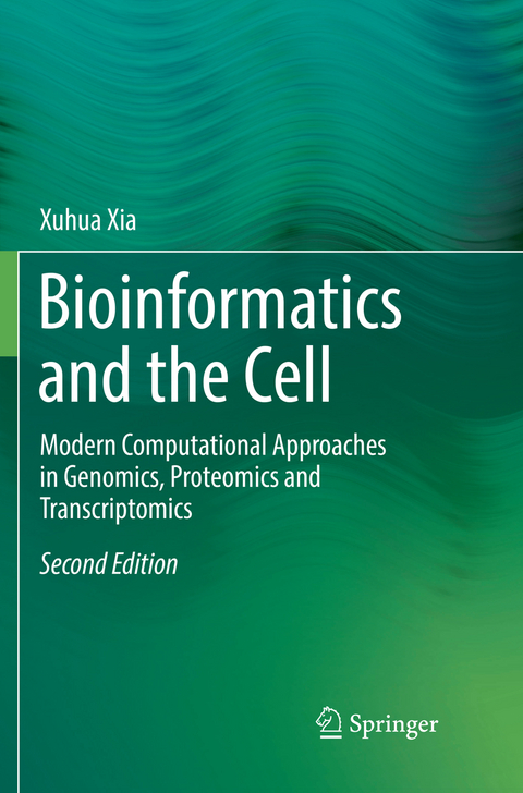 Bioinformatics and the Cell - Xuhua Xia