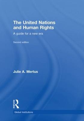 United Nations and Human Rights -  Julie Mertus