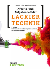 Arbeits- und Aufgabenheft der Lackiertechnik - Feist, Thomas; Lehmann, Dennis