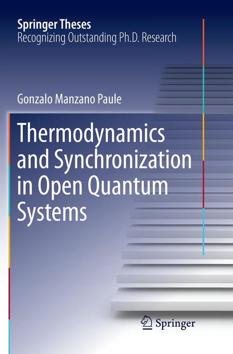 Thermodynamics and Synchronization in Open Quantum Systems - Gonzalo Manzano Paule