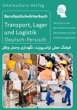 Interkultura Berufsschulwörterbuch für Transport, Lager und Logistik