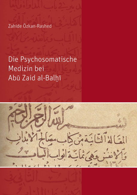 Die Psychosomatische Medizin bei Abū Zaid al-Balḫī - Zahide Özkan-Rashed