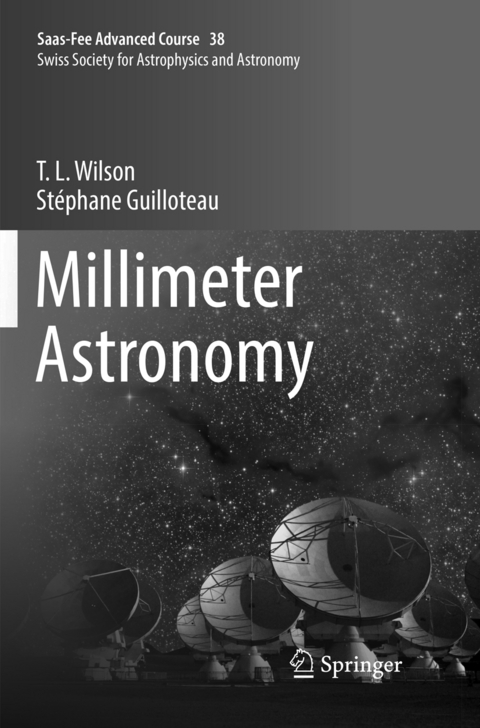 Millimeter Astronomy - T. L. Wilson, Stéphane Guilloteau