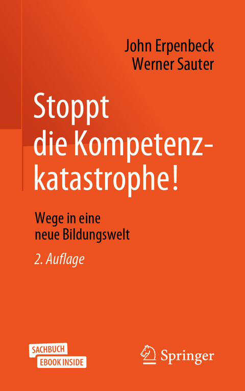 Stoppt die Kompetenzkatastrophe! - John Erpenbeck, Werner Sauter