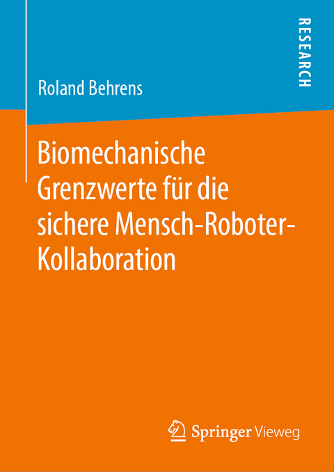 Biomechanische Grenzwerte für die sichere Mensch-Roboter-Kollaboration - Roland Behrens