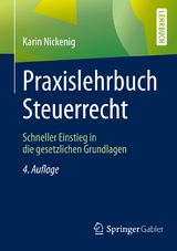 Praxislehrbuch Steuerrecht - Karin Nickenig