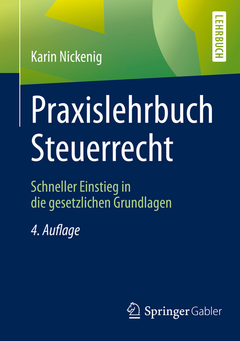 Praxislehrbuch Steuerrecht - Karin Nickenig