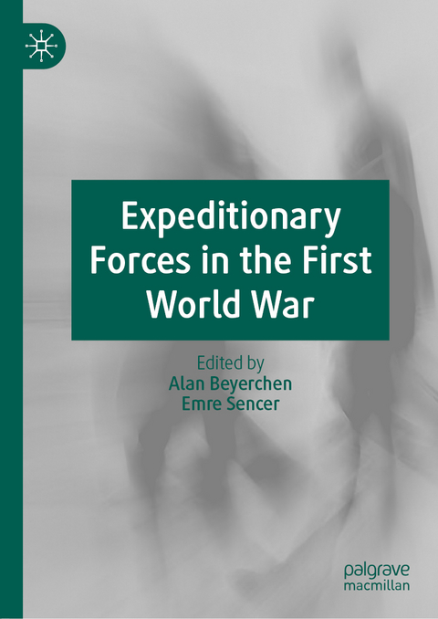 Expeditionary Forces in the First World War - 