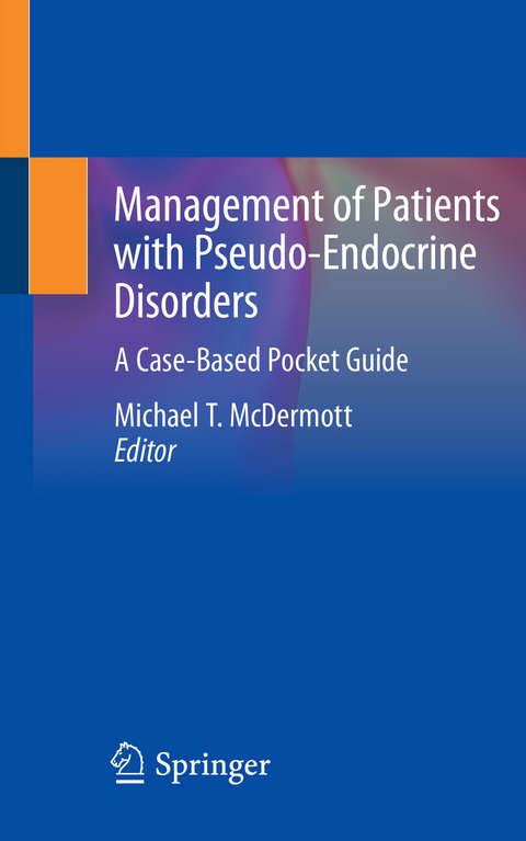 Management of Patients with Pseudo-Endocrine Disorders - 