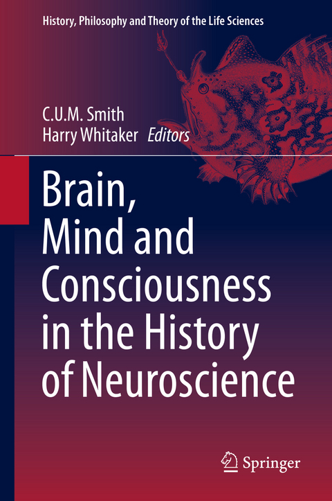 Brain, Mind and Consciousness in the History of Neuroscience - 