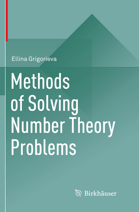 Methods of Solving Number Theory Problems - Ellina Grigorieva