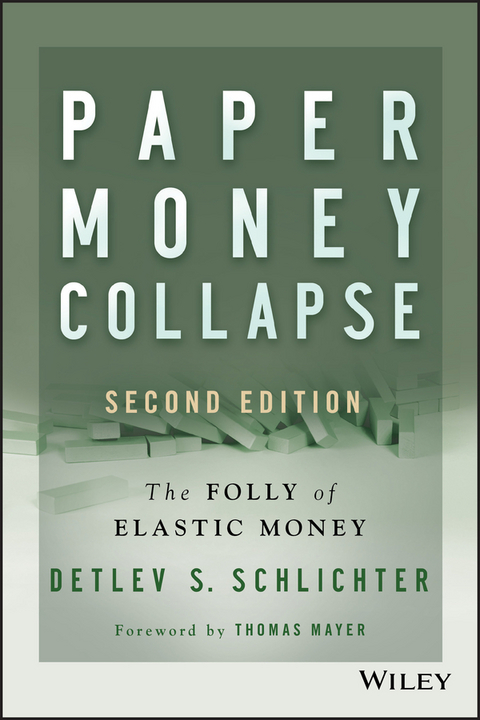 Paper Money Collapse - Detlev S. Schlichter