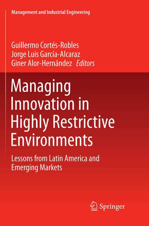 Managing Innovation in Highly Restrictive Environments - 