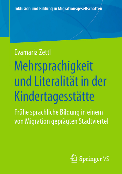 Mehrsprachigkeit und Literalität in der Kindertagesstätte - Evamaria Zettl