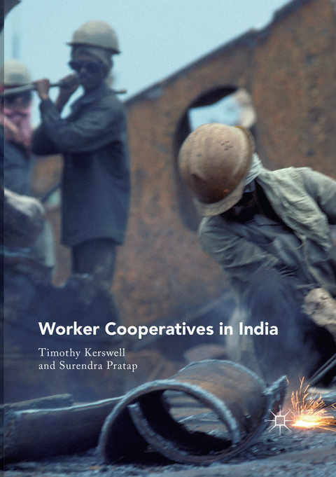 Worker Cooperatives in India - Timothy Kerswell, Surendra Pratap