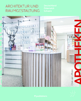 Apotheken - Architektur und Raumgestaltung - Chris van Uffelen