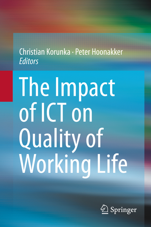 The Impact of ICT on Quality of Working Life - 