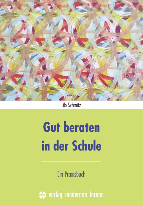 Gut beraten in der Schule - Lilo Schmitz