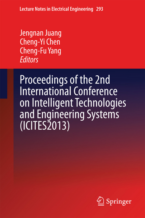 Proceedings of the 2nd International Conference on Intelligent Technologies and Engineering Systems (ICITES2013) - 