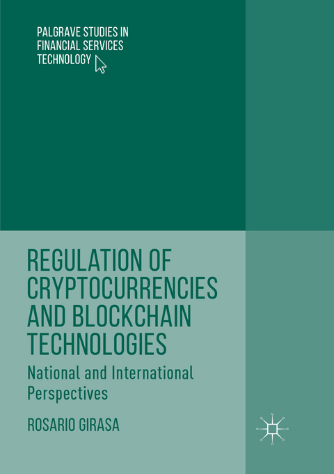 Regulation of Cryptocurrencies and Blockchain Technologies - Rosario Girasa