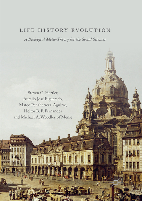 Life History Evolution - Steven C. Hertler, Aurelio José Figueredo, Mateo Peñaherrera-Aguirre, Heitor B. F. Fernandes, Michael A. Woodley of Menie