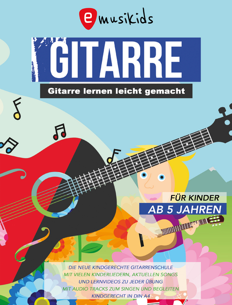 Gitarre lernen leicht gemacht für Kinder ab 5 Jahren - Sebastian Schulz