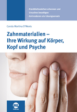 Zahnmaterialien - Ihre Wirkung auf Körper, Kopf und Psyche - D'Mexis, Carola