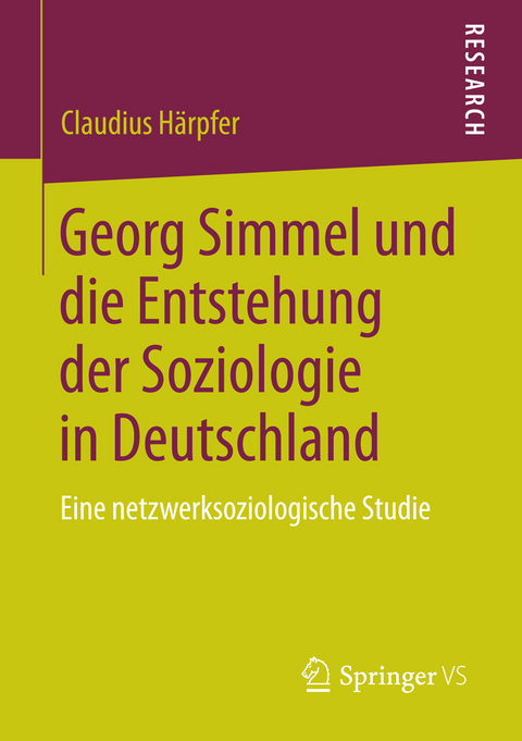 Georg Simmel und die Entstehung der Soziologie in Deutschland - Claudius Härpfer