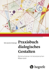 Praxisbuch dialogisches Gestalten - Ruth Schlesinger