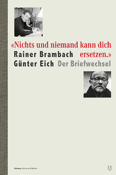 "Nichts und niemand kann dich ersetzen." - Rainer Brambach, Günter Eich