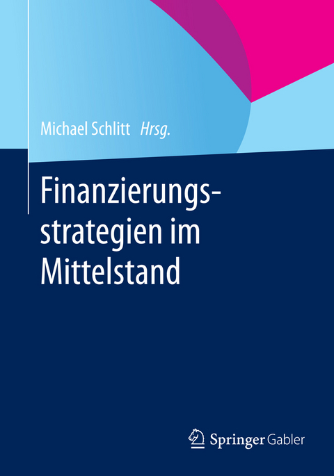 Finanzierungsstrategien im Mittelstand - 