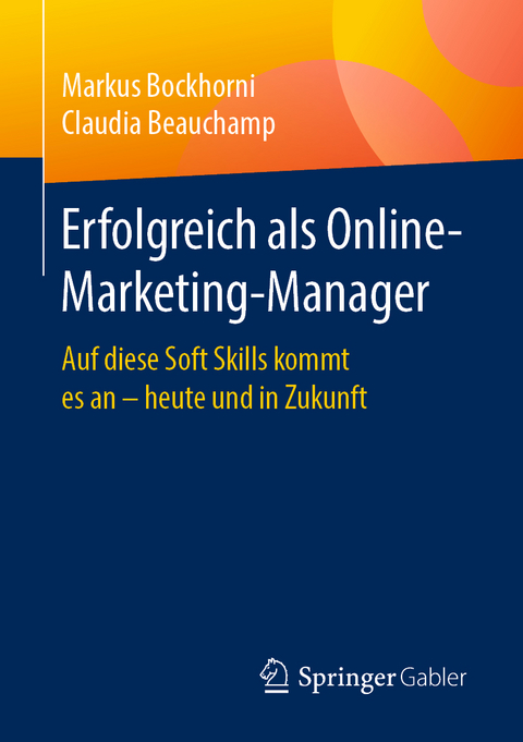 Erfolgreich als Online-Marketing-Manager - Markus Bockhorni, Claudia Beauchamp