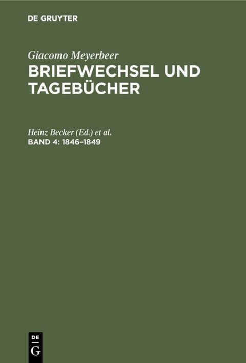 Giacomo Meyerbeer: Briefwechsel und Tagebücher / 1846–1849 - 