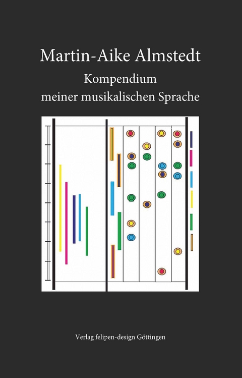 Kompendium meiner musikalischen Sprache - Martin-Aike Almstedt