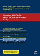 Kurzvorträge für das Wirtschaftsprüferexamen - Tonner, Norbert; Dickmann, Catja; Hoffmann, Erwin; Rudel, Leonhard; Sommer, Ralf; Schwandt, Reinolf; Schwunk, Jasmin