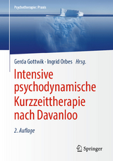 Intensive psychodynamische Kurzzeittherapie nach Davanloo - Gottwik, Gerda; Orbes, Ingrid