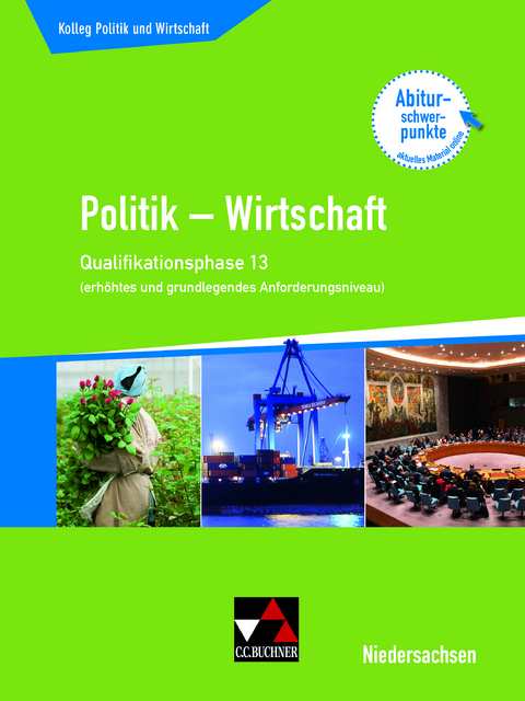 Kolleg Politik und Wirtschaft – Niedersachsen - neu / Kolleg Politik u. Wirt. NI Qualiphase 13 (eA + gA) - Jana Bretschneider, Kersten Ringe, Oliver Thiedig, Jan Weber, Bernd Wessel