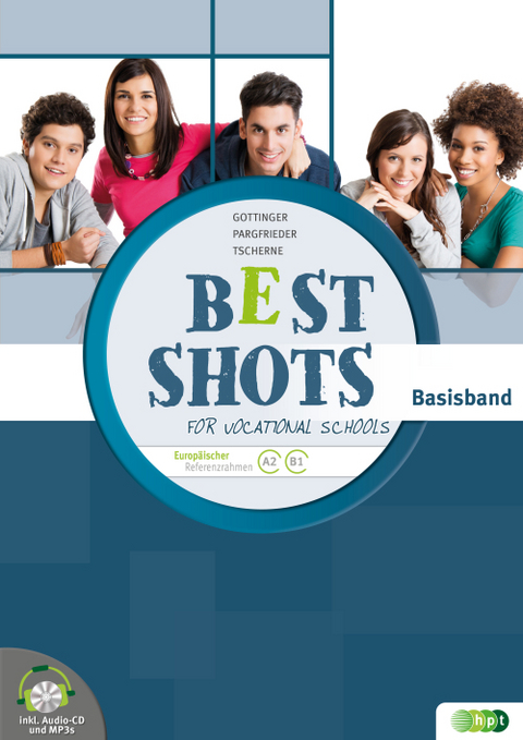 Best Shots for Vocational Schools. Basisband inkl. Audio-CD - Brigitte Gottinger, Petra Pargfrieder