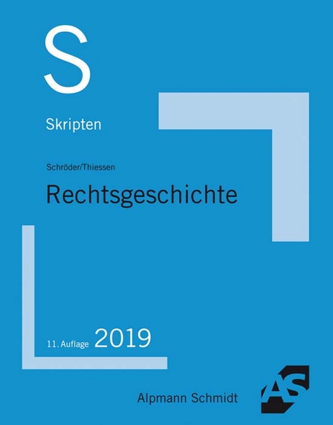 Skript Rechtsgeschichte - Rainer Schröder, Jan Thiessen