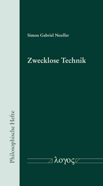 Zwecklose Technik - Simon Gabriel Neuffer