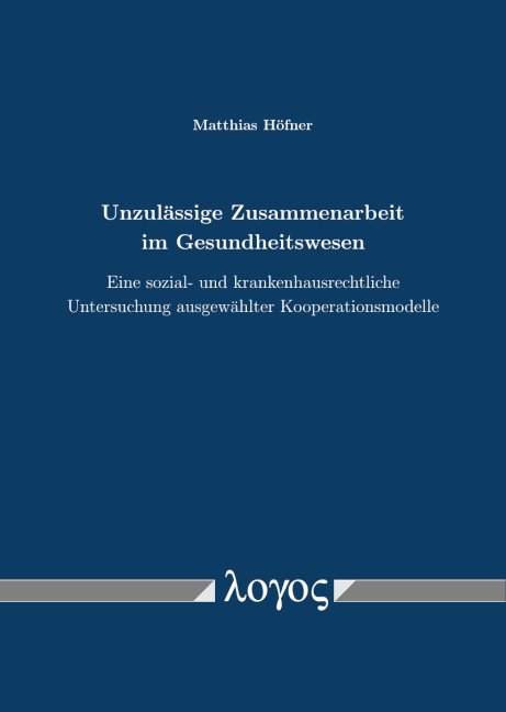 Unzulässige Zusammenarbeit im Gesundheitswesen - Matthias Höfner