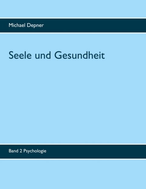 Seele und Gesundheit - Michael Depner